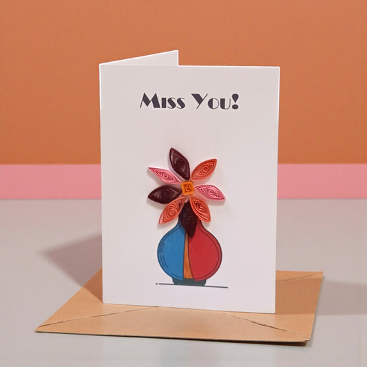 Greeting Card - Miss You!